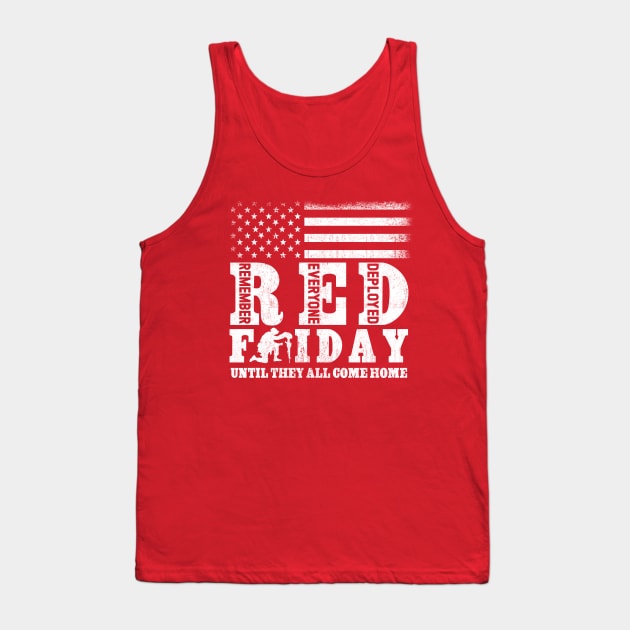 R.E.D. T-Shirt Remember Everyone Deployed Until They Come Home Red Friday Tank Top by Otis Patrick